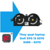 THAY QUẠT LAPTOP DELL XPS 13 9370 9380 – 9370 1 THAY QUẠT LAPTOP DELL XPS 13 9370 9380 – 9370