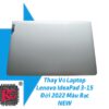 THAY VỎ LAPTOP LENOVO IDEAPAD 3-15 2022 1 THAY VỎ LAPTOP LENOVO IDEAPAD 3-15 2022