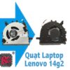 THAY QUẠT LAPTOP LENOVO 14G2 1 THAY QUẠT LAPTOP LENOVO 14G2