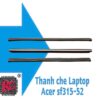 Thay thanh che vỏ laptop Acer SF315-52 1 Thay thanh che vỏ laptop Acer SF315-52