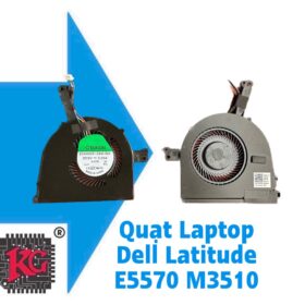 THAY QUẠT LAPTOP DELL LATITUDE E5570 M3510 5 THAY QUẠT LAPTOP DELL LATITUDE E5570 M3510