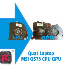 THAY QUẠT LAPTOP MSI GS75, GS75 9SG, GS75 8SF, P75, P75 9SF, P75 9SE, GS75 8SG 5 THAY QUẠT LAPTOP MSI GS75, GS75 9SG, GS75 8SF, P75, P75 9SF, P75 9SE, GS75 8SG