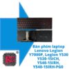 Thay Bàn phím laptop Lenovo Legion Y7000P, Legion Y530 Y530-15ICH, Y540-15IRH, Y540-15IRH-PG0 1 Thay Bàn phím laptop Lenovo Legion Y7000P, Legion Y530 Y530-15ICH, Y540-15IRH, Y540-15IRH-PG0
