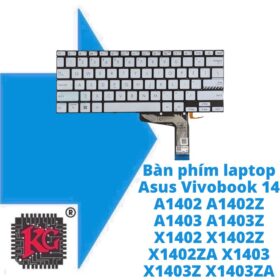 Thay Bàn phím laptop Asus Vivobook 14 A1402 A1402Z A1403 A1403Z X1402 X1402Z X1402ZA X1403 X1403Z X1403ZA BẠC 5 Thay Bàn phím laptop Asus Vivobook 14 A1402 A1402Z A1403 A1403Z X1402 X1402Z X1402ZA X1403 X1403Z X1403ZA BẠC