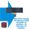 Thay Bàn phím laptop HP Spectre x360 15-ch000 2 Thay Bàn phím laptop HP Spectre x360 15-ch000 15-ch010ca, 15-ch011dx, 15-ch075nr