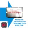 Thay Màn hình Laptop Lenovo Thinkpad X270 X280 FHD 1 Thay Màn hình Laptop Lenovo Thinkpad X270 X280 FHD