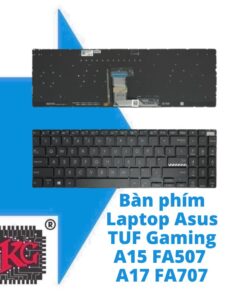 Thay Bàn phím Laptop Asus TUF Gaming A15 FA507 FA507I FA507R FA507Z, TUF Gaming A17 FA707 FA707R