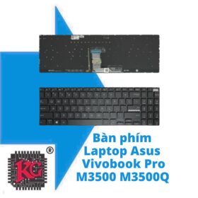 Thay Bàn phím Laptop Asus Vivobook Pro M3500 M3500Q M3500QA M3500QC 5 Thay Bàn phím Laptop Asus Vivobook Pro M3500 M3500Q M3500QA M3500QC