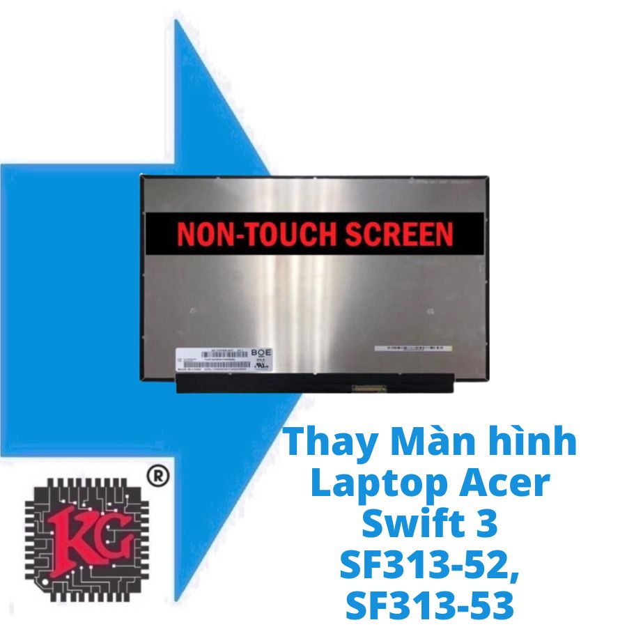 Thay Màn hình Laptop Acer Swift 3 SF313-52, SF313-53 Thay Màn hình Laptop Acer Swift 3 SF313-52, SF313-53