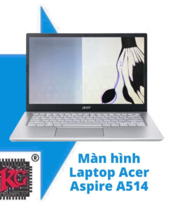 Thay Màn hình Laptop Acer Aspire A514 54 5127 i5 1135G7