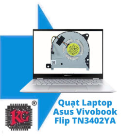 Thay Quạt Laptop Asus Vivobook Flip TN3402YA-LZ026W R5 5600H