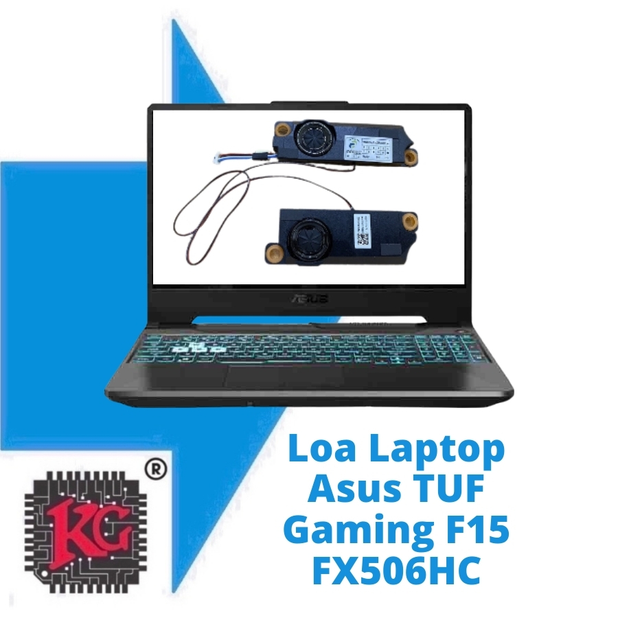 Thay Loa Laptop Asus TUF Gaming F15 FX506HC Thay Loa Laptop Asus TUF Gaming F15 FX506HC