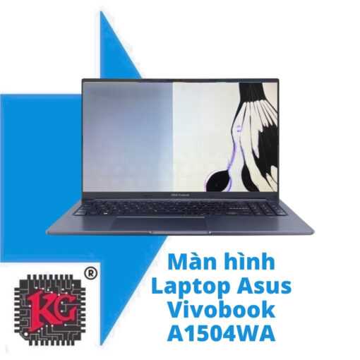 Thay Màn hình Laptop Asus Vivobook A1504WA-LQ042T R5 5500U