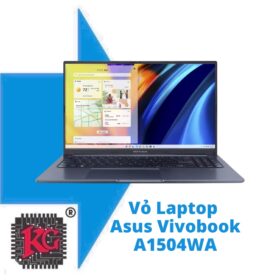 Thay Vỏ Laptop Asus Vivobook A1504WA-LQ042T R5 5500U 5 Thay Vỏ Laptop Asus Vivobook A1504WA-LQ042T R5 5500U