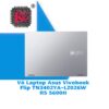 Thay Vỏ Laptop Asus Vivobook Flip TN3402YA-LZ026W R5 5600H 2 Thay Vỏ Laptop Asus Vivobook Flip TN3402YA-LZ026W R5 5600H