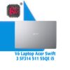 Thay Vỏ Laptop Acer Swift 3 SF314 511 55QE i5 1 Thay Vỏ Laptop Acer Swift 3 SF314 511 55QE i5