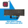 Thay Bàn phím Laptop Dell Alienware M18 1 Thay Bàn phím Laptop Dell Alienware M18