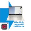 Thay Màn hình Laptop HP Pavilion 14-bf019TU, 14-014TU 1 Thay Màn hình Laptop HP Pavilion 14