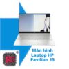 Thay Màn hình Laptop HP Pavilion 15 CC156TX 1 Thay Màn hình Laptop HP Pavilion 15