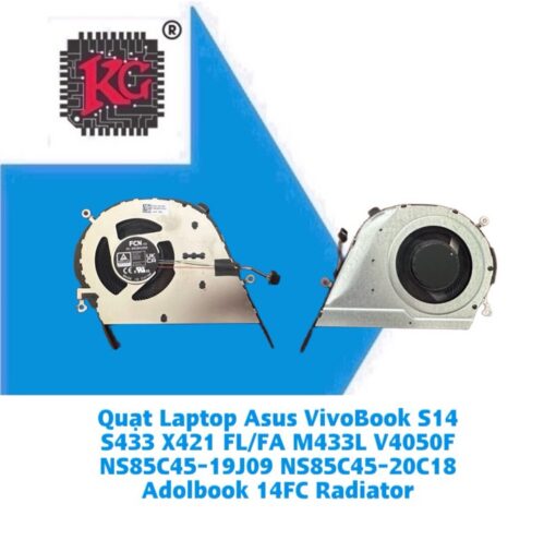 Thay Quạt Laptop Asus VivoBook S14 S433 X421 FL/FA M433L V4050F NS85C45-19J09 NS85C45-20C18 Adolbook 14FC Radiator