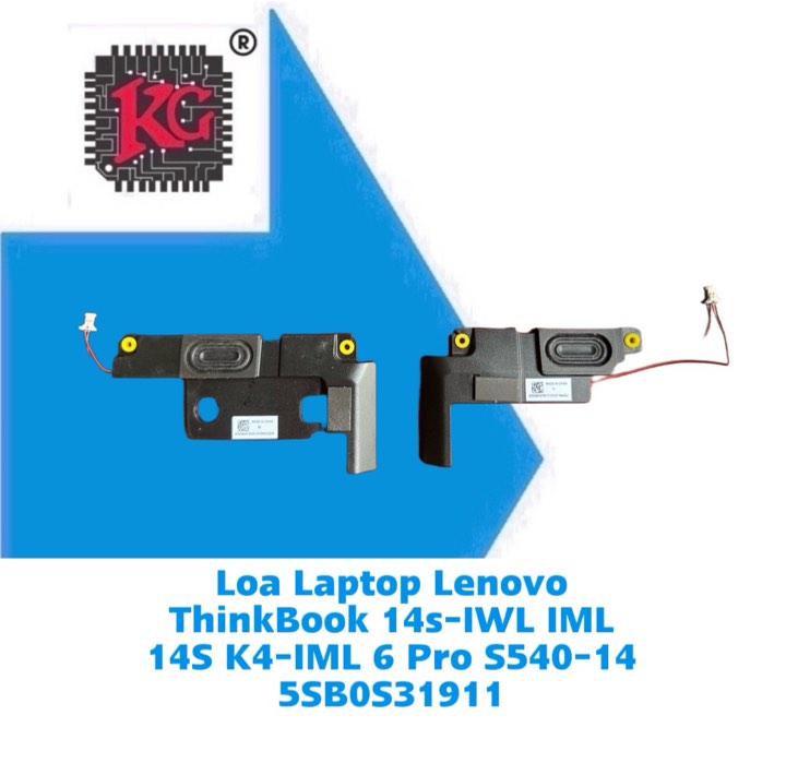Thay Loa Laptop Lenovo ThinkBook 14s-IWL IML 14S K4-IML 6 Pro S540-14 5SB0S31911 5 Thay Loa Laptop Lenovo ThinkBook 14s-IWL IML 14S K4-IML 6 Pro S540-14 5SB0S31911