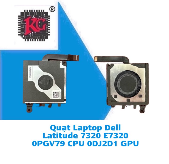 Thay Quạt Laptop Dell Latitude 7320 E7320 0PGV79 CPU 0DJ2D1 GPU