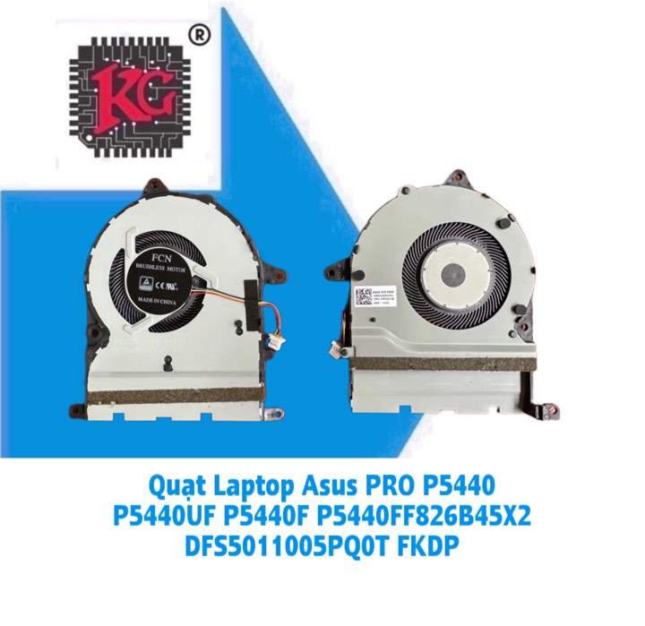 Thay Quạt Laptop Asus PRO P5440 P5440UF P5440F P5440FF826B45X2 DFS5011005PQ0T FKDP 5 Thay Quạt Laptop Asus PRO P5440 P5440UF P5440F P5440FF826B45X2 DFS5011005PQ0T FKDP