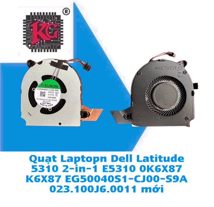 Thay Quạt Laptop Dell Latitude 5310 2-in-1 E5310 0K6X87 K6X87 EG50040S1-CJ00-S9A 023.100J6.0011 mới 5 Thay Quạt Laptop Dell Latitude 5310 2-in-1 E5310 0K6X87 K6X87 EG50040S1-CJ00-S9A 023.100J6.0011 mới
