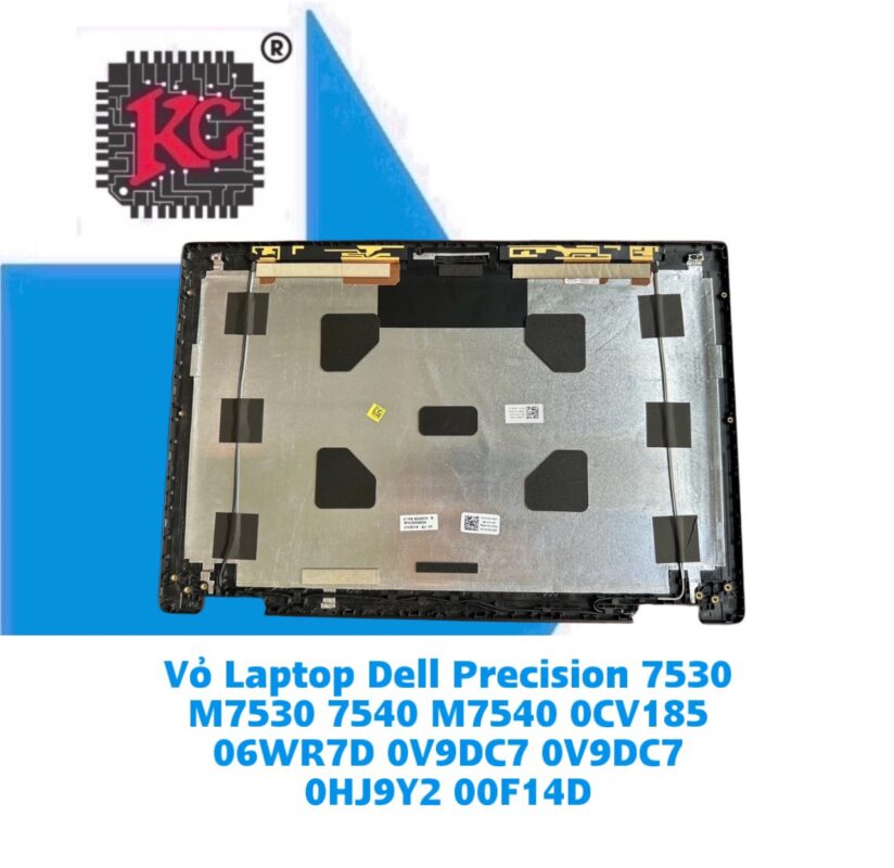 Thay Vỏ Laptop Dell Precision 7530 M7530 7540 M7540 5 Thay Vỏ Laptop Dell Precision 7530 M7530 7540 M7540 0CV185 06WR7D 0V9DC7 0V9DC7 0HJ9Y2 00F14D