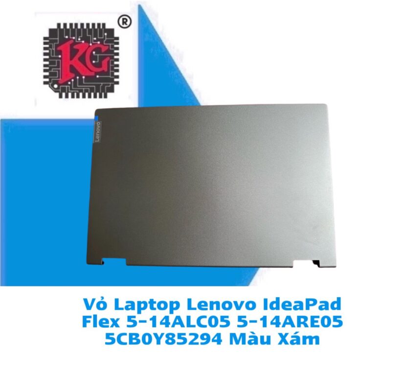 Thay Vỏ Laptop Lenovo IdeaPad Flex 5-14ALC05 5 Thay Vỏ Laptop Lenovo IdeaPad Flex 5-14ALC05 5-14ARE05 5CB0Y85294 Màu Xám