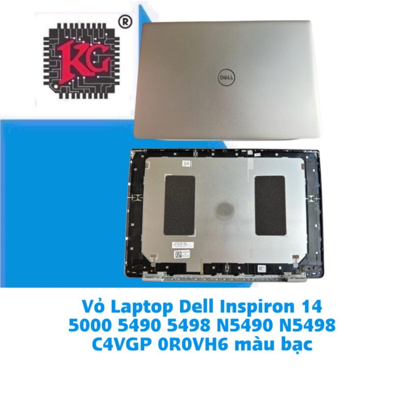 Thay Vỏ Laptop Dell Inspiron 14 5000 5490 5498 N5490 5 Thay Vỏ Laptop Dell Inspiron 14 5000 5490 5498 N5490 N5498 C4VGP 0R0VH6 màu bạc