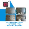 Thay Vỏ Laptop MSI GE76 GP76 MS-17K1 MS-17K2 MS-17K3 1 Thay Vỏ Laptop MSI GE76 GP76 MS-17K1 MS-17K2 MS-17K3