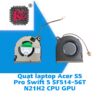 Thay Quạt Laptop Acer S5 Pro Swift 5 SF514-56T N21H2 CPU GPU 2 Thay Quạt Laptop Acer S5 Pro Swift 5 SF514-56T N21H2 CPU GPU
