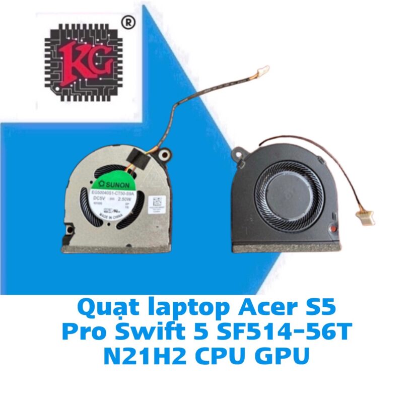 Thay Quạt Laptop Acer S5 Pro Swift 5 SF514-56T N21H2 CPU GPU 5 Thay Quạt Laptop Acer S5 Pro Swift 5 SF514-56T N21H2 CPU GPU