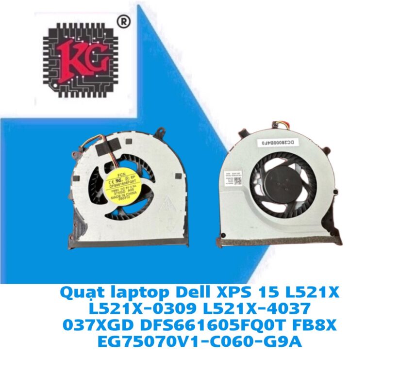 Thay Quạt Laptop Dell XPS 15 L521X L521X-0309 L521X-4037 037XGD DFS661605FQ0T FB8X EG75070V1-C060-G9A 5 Thay Quạt Laptop Dell XPS 15 L521X L521X-0309 L521X-4037 037XGD DFS661605FQ0T FB8X EG75070V1-C060-G9A