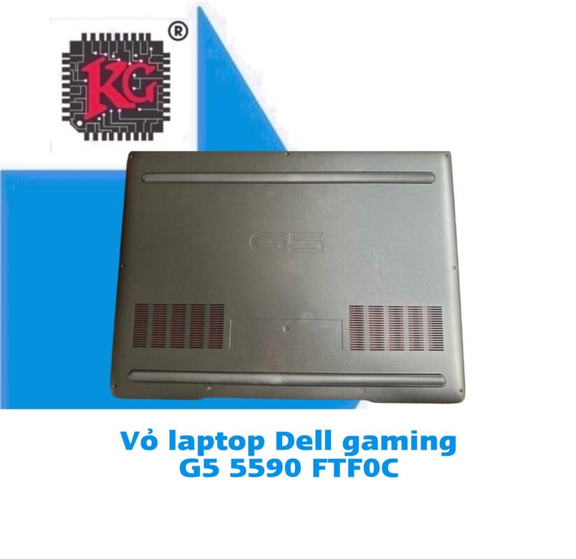 Thay Vỏ Laptop Dell gaming G5 5590 FTF0C 5 Thay Vỏ Laptop Dell gaming G5 5590 FTF0C
