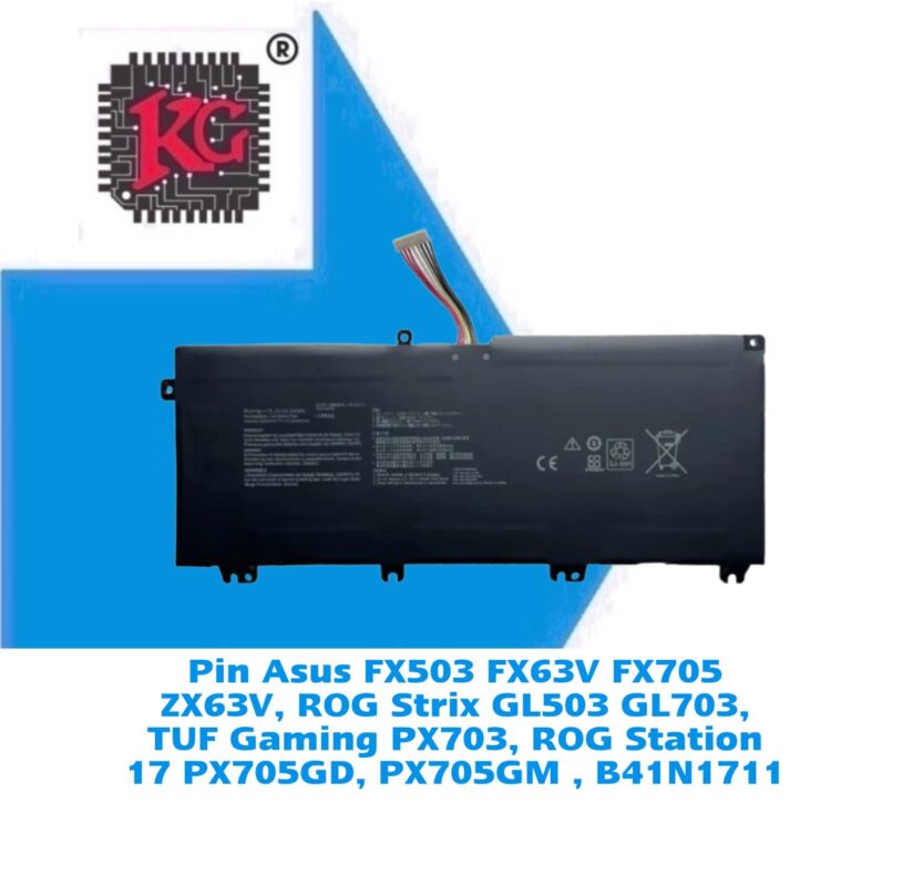 Thay Pin Laptop Asus FX503 FX63V FX705 ZX63V, ROG Strix GL503 GL703, TUF Gaming PX703, ROG Station 17 PX705GD, PX705GM , B41N1711 5 Thay Pin Laptop Asus FX503 FX63V FX705 ZX63V, ROG Strix GL503 GL703, TUF Gaming PX703, ROG Station 17 PX705GD, PX705GM , B41N1711
