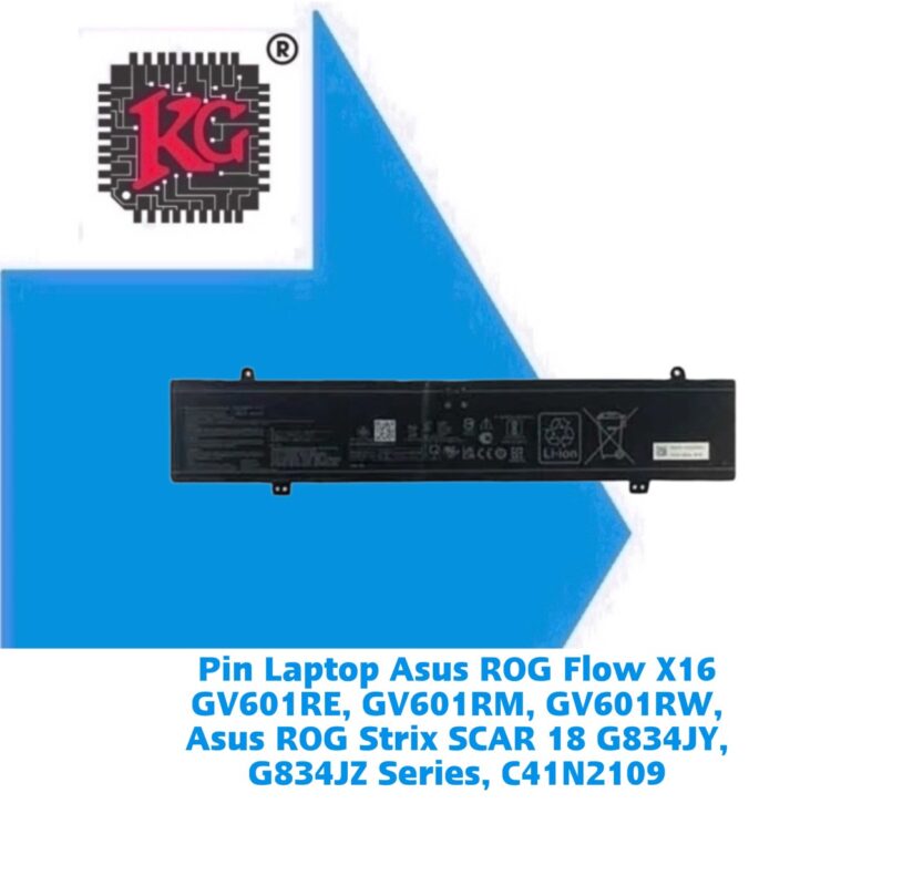 Thay Pin Laptop Asus ROG Flow X16 GV601RE, GV601RM, GV601RW, Asus ROG Strix SCAR 18 G834JY, G834JZ Series, C41N2109 5 Thay Pin Laptop Asus ROG Flow X16 GV601RE, GV601RM, GV601RW, Asus ROG Strix SCAR 18 G834JY, G834JZ Series, C41N2109