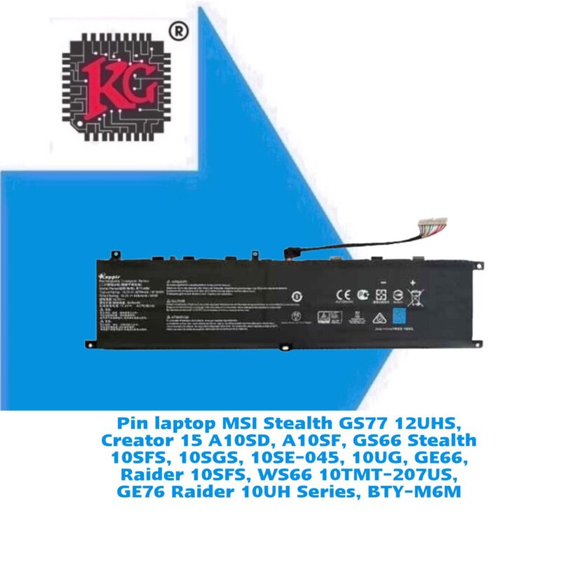 Thay Pin Laptop MSI Stealth GS77 12UHS, Creator 15 A10SD 5 Thay Pin Laptop MSI Stealth GS77 12UHS, Creator 15 A10SD, A10SF, GS66 Stealth 10SFS, 10SGS, 10SE-045, 10UG, GE66, Raider 10SFS, WS66 10TMT-207US, GE76 Raider 10UH Series, BTY-M6M