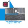 Thay Bàn Phím Laptop Acer Aspire 3 A315-42 1 Thay Bàn Phím Laptop Acer Aspire 3 A315-42