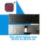Thay Bàn Phím Laptop Acer SF315-51,SF315-52 1 Thay Bàn Phím Laptop Acer SF315-51,SF315-52