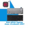 Thay Bàn phím Laptop Asus X407 1 Thay Bàn phím Laptop Asus X407
