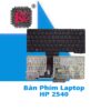 Thay Bàn Phím Laptop HP 2540 1 Thay Bàn Phím Laptop HP 2540