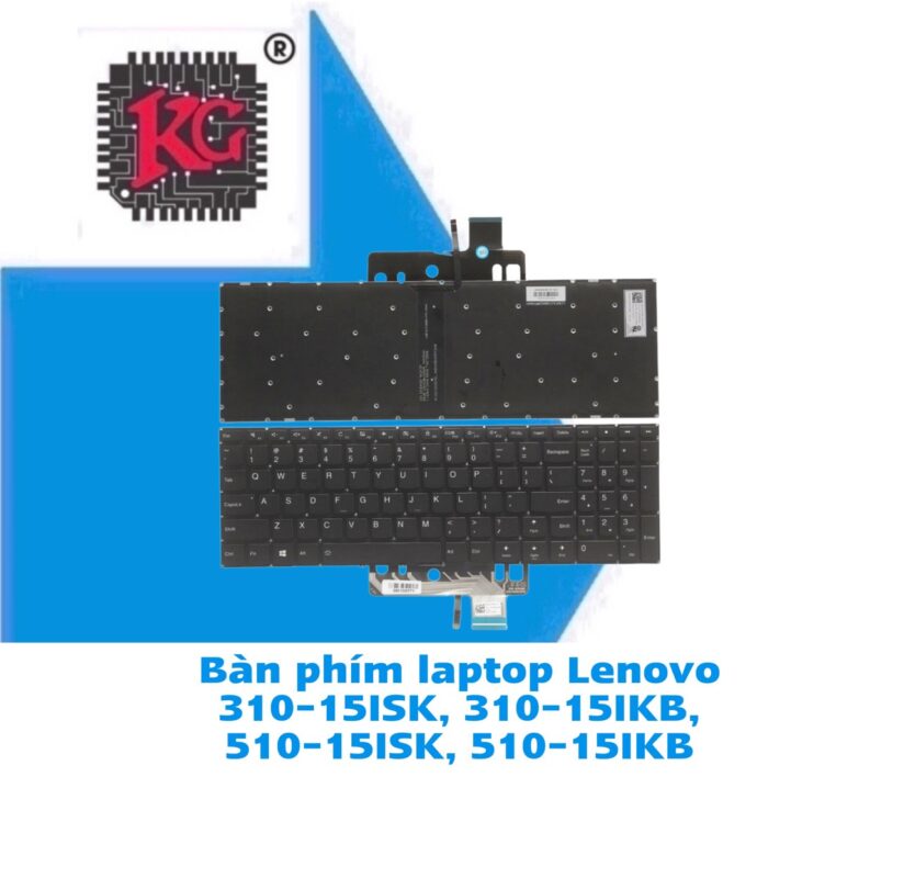Thay Bàn phím Laptop Lenovo 310-15ISK, 310-15IKB, 510-15ISK, 510-15IKB 5 Thay Bàn phím Laptop Lenovo 310-15ISK, 310-15IKB, 510-15ISK, 510-15IKB