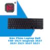 Thay Bàn Phím Laptop Dell 15R-3521 Inspiron 3537 3531 2521 5537 5521 2 Thay Bàn Phím Laptop Dell 15R-3521 Inspiron 3537 3531 2521 5537 5521