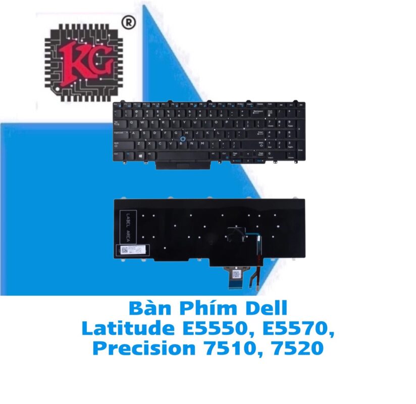 Thay Bàn Phím laptop Dell Latitude E5550, E5570, Precision 7510, 7520 5 Thay Bàn Phím Dell Latitude E5550, E5570, Precision 7510, 7520