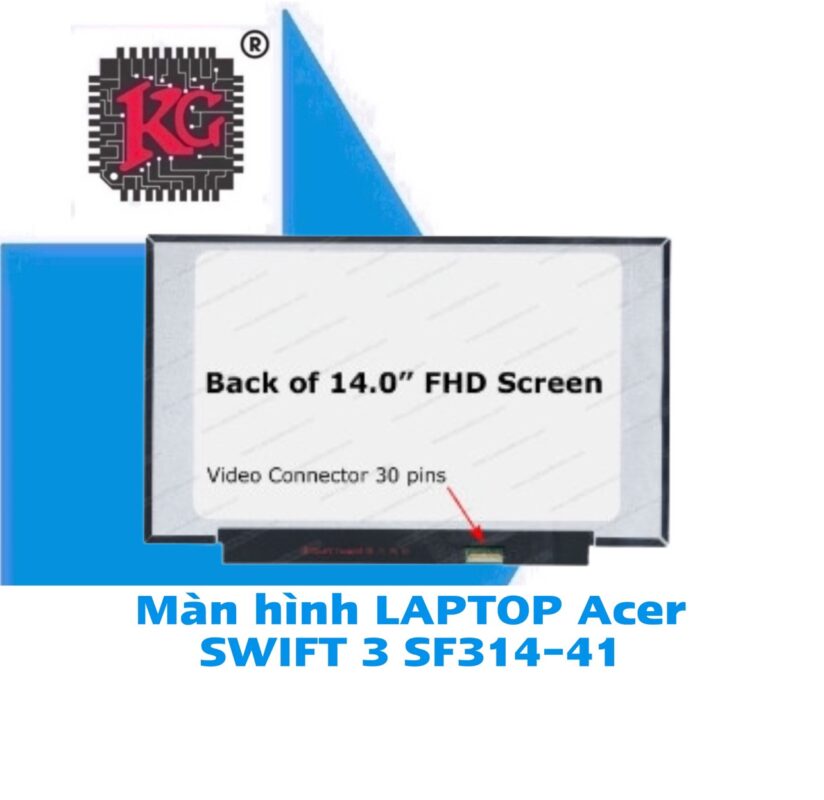 Thay màn hình laptop Acer Swift 3 SF314-41 5 Thay Màn hình Laptop Acer SWIFT 3 SF314-41