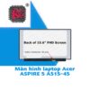 Thay màn hình laptop Acer Aspire 5 A515-45 2 Thay màn hình laptop Acer Aspire 5 A515-45