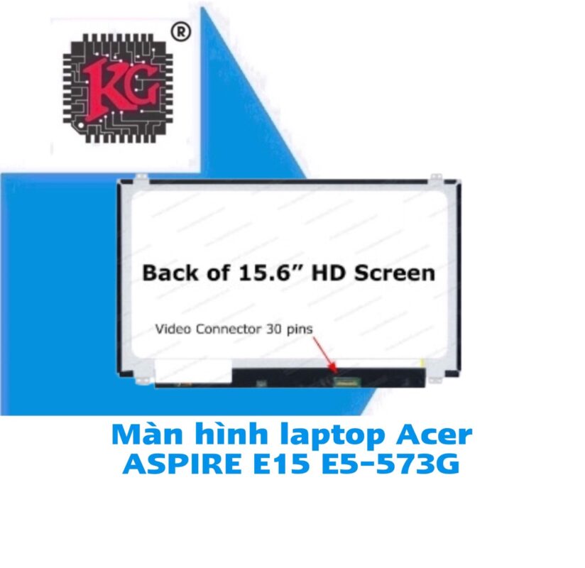 Thay Màn hình Laptop Acer Aspire E15 E5-573G 5 Thay Màn hình Laptop Acer ASPIRE E15 E5-573G