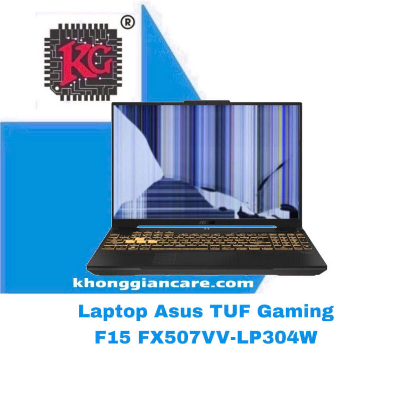 Thay Màn Hình Laptop ASUS TUF Gaming F15 FX507VV-LP304W 5 Thay Màn Hình Laptop ASUS TUF Gaming F15 FX507VV-LP304W